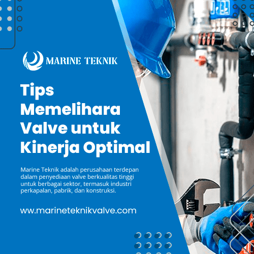 blog Tips Memelihara Valve untuk Kinerja Optimal